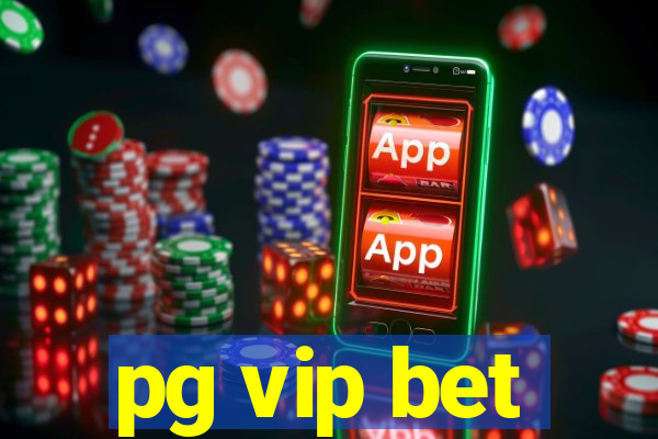 pg vip bet